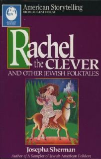 Rachel the Clever and Other Jewish Folktales by Josepha Sherman 1993 