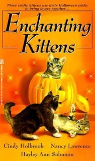 Enchanting Kittens Vol. 1 by Cindy Holbrook and Kensington Publishing 