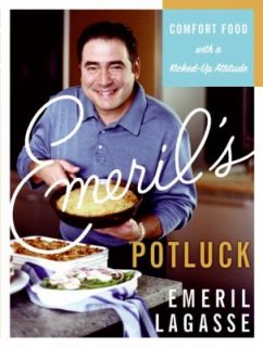 Emerils Potluck Comfort Food with a Kicked up Attitude by Emeril 