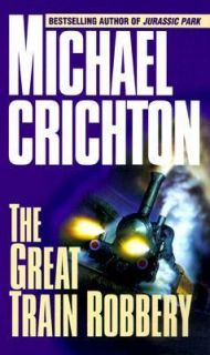 The Great Train Robbery by Michael Crichton 1994, Paperback