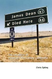 James Dean Died Here The Locations of Americas Pop Culture Landmarks 
