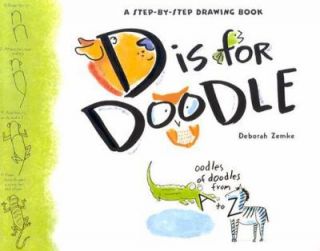 Is for Doodle A Step by Step Drawing Book by Deborah Zemke 2004 