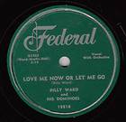 DOMINOES   Love Me Now Or Let Me Go   DOO WOP 78 VG++