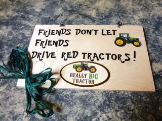 FRIENDS DONT LET FRIENDS DRIVE RED TRACTORS handmade wood cut sign 