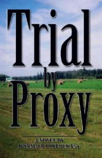 Trial by Proxy by Donald P. Pollock 2006, Paperback