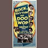 Rock, Rhythm and Doo Wop, Vol. 1 The Greatest Songs from Early Rock n 