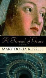 Thread of Grace by Mary Doria Russell 2005, Hardcover