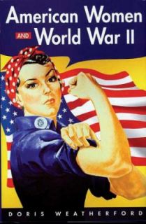American Women and World War II by Doris Weatherford 2009, Hardcover 