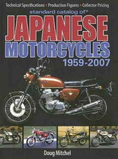   Japanese Motorcycles 1959 2007 by Doug Mitchel 2007, Paperback