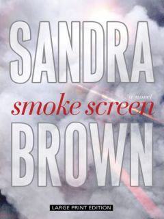 Smoke Screen by Sandra Brown 2009, Paperback, Large Type