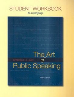 The Art of Public Speaking by Stephen E. Lucas and Stephen Lucas 2008 