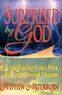 Surprised by God by Stephen Arterburn and Rob Wilkins 1998, Hardcover 