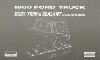 1960 Ford Truck Body Trim Sealant Assembly Manual Rebuild Instructions 