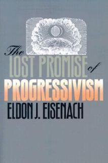   Promise of Progressivism by Eldon J. Eisenach 1994, Paperback