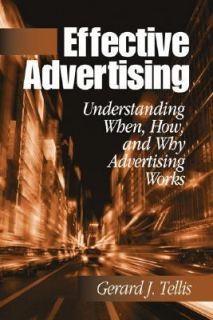 Effective Advertising Understanding When, How, and Why Advertising 