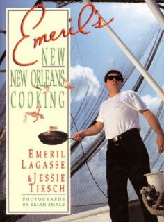 Emerils New New Orleans Cooking by Jessie Tirsch and Emeril Lagasse 