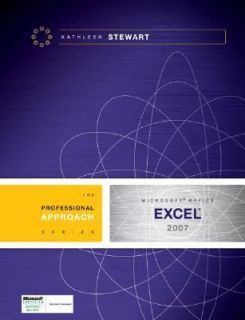 Microsoft Excel 2007 A Professional Approach by Kathleen Stewart 2007 