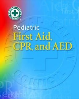 Pediatric First Aid, CPR and AED by National Safety Council 2004 