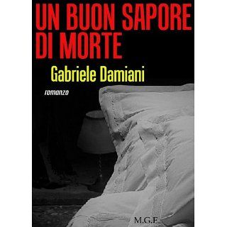 Un buon sapore di morte (Italian Edition) Gabriele Damiani, Meligrana 