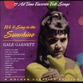 Well Sing in the Sunshine by Gale Garnett CD, Mar 2006, Collectables 