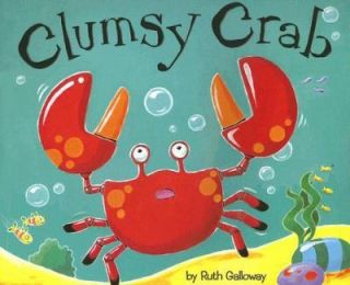 Clumsy Crab by Ruth Galloway 2007, Paperback