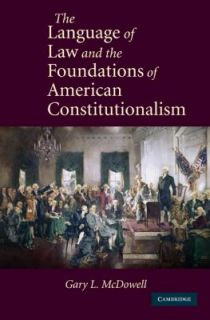   American Constitutionalism by Gary L. McDowell 2010, Paperback