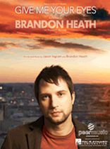 Brandon Heath   Give Me Your Eyes   Sheet Music Book