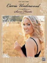 Carrie Underwood   Carrie Underwood   Some Hearts   Sheet Music Book