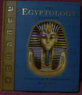 THE EGYPTOLOGY HANDBOOK ~ THE TREASURES OF ANCIENT EGYPT ~ EMILY SANDS