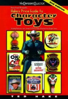 Hakes Price Guide to Character Toy Premiums by Ted Hake 1998 