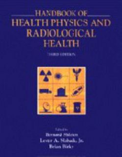 The Health Physics and Radiological Health Handbook by Bernard Shleien 