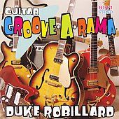Guitar Groove A Rama by Duke Robillard CD, Mar 2006, Stony Plain 