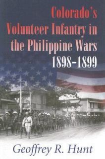   the Philippine Wars, 1898 1899 by Geoffrey Hunt 2006, Hardcover