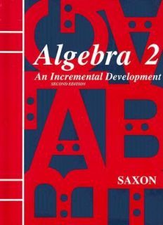 Algebra 2 by John H., Jr. Saxon and John H. Saxon 1991, Hardcover 