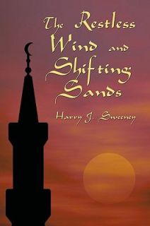   Wind and Shifting Sands by Harry J. Sweeney 2010, Paperback