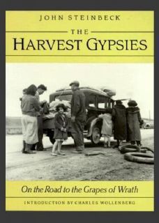 The Harvest Gypsies On the Road to the Grapes of Wrath by John 