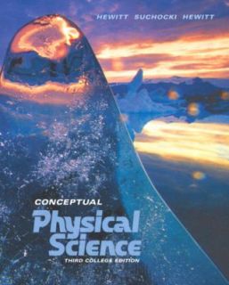 Conceptual Physical Science by Paul G. Hewitt, Leslie Hewitt and John 
