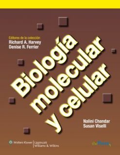 Biologia Molecular y Celular by Nalini Chandar and Susan Viselli (2011 
