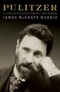   , Print, and Power by James McGrath Morris 2010, Hardcover