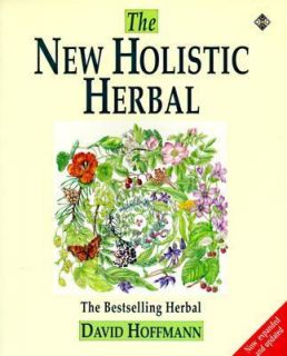 New Holistic Herbal by David Hoffmann 1991, Paperback