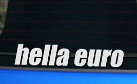 Hella Euro sticker funny fast Honda turbo decal cool Engine Car VW 