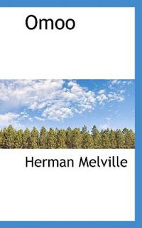 Omoo by Herman Melville 2009, Paperback