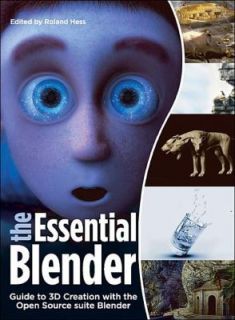 The Essential Blender Guide to 3D Creation with the Open Source Suite 