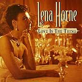 Love Is the Thing by Lena Horne CD, Oct 1994, RCA