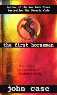The First Horseman by John Case 1999, Hardcover, Prebound