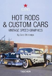 Hot Rods and Custom Cars Vintage Speed Graphics by Tony Thacker 2004 