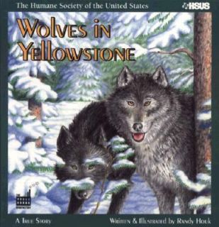 Wolves in Yellowstone by Randy Houk 1995, Hardcover