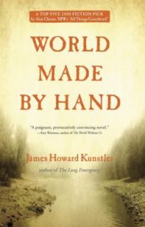   Made by Hand A Novel by James Howard Kunstler 2009, Paperback