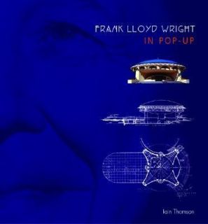 Frank Lloyd Wright in Pop Up by Iain Thomson 2002, Book, Other