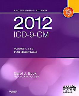2012 ICD 9 CM for Hospitals, Volumes 1, 2 and 3 Professional Edition 